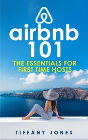 Airbnb 101 Tiffany Jones