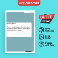 Factors Contributing To Household-Food Security In Twale Lovation Tigania West Sub-County Meru Kenia