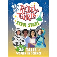 Rebel Girls Stem Stars: 25 Tales of Women in Science/Rebel Girls [Sanmin Online Bookstore]