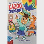 There Might Be a Kazoo Emergency: Ready-To-Read Graphics Level 2