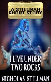 I Live Under Two Rocks Nicholas Stillman