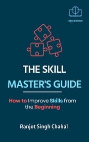 The Skill Master's Guide Ranjot Singh Chahal