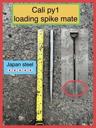 Cali py1 japan steel sawit Loading Spike  mate saheje