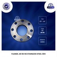 FLANGE JIS 5K NS SS304 6" - 12" INCH T1750