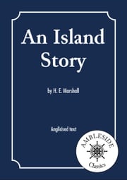 An Island Story Henrietta Elizabeth Marshall