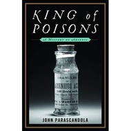 King of Poisons: A History of Arsenic | TrueCrime ( PDF / EPUB )