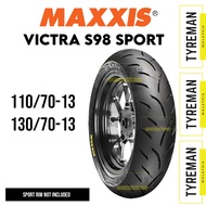 TAYAR SKUTER Maxxis Victra S98 Sport 110/70-13 120/70-13 130/70-13 140/70-13 TL Tyre (N-Max Front/Re