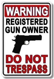 Warning, Registered Gun Owner, Do not Trespass, Aluminum Sign 8" x 12", UV