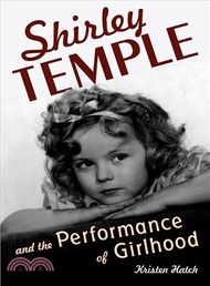 Shirley Temple and the Performance of Girlhood