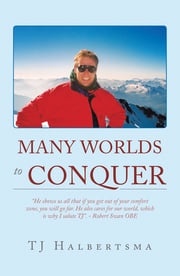 Many Worlds to Conquer TJ Halbertsma