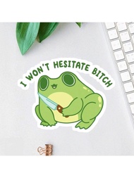 1 ชิ้น สติกเกอร์ I Won't Hesitate, กบตลกกับมีด กันน้ำ วินิล สติกเกอร์สำหรับแล็ปท็อป, ขวดน้ำ, สมุด, ส