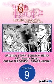 The 6th Loop: I'm Finally Free of Auto Mode in this Otome Game #009 SORATANI REINA