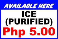 SIGN AVAILABLE HERE ICE PURIFIED SIGNAGE PVC TYPE OR PLASTIC LAMINATED WATERPROOF AND NON-FADING