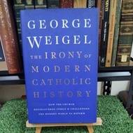 The Irony of The Modern Catholic History