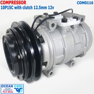 คอมเพรสเซอร์ 10P15C มีมู่เล่คลัช COM0116 Compressor 10P 15C with clutch คอมแอร์ น้ำยา R134a แ