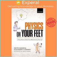 Physics on Your Feet: Berkeley Graduate Exam Questions : or Ninety Minutes of S by Dmitry Budker (UK edition, paperback)