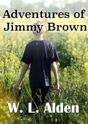 Adventures of Jimmy Brown W.L Alden