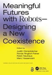 Meaningful Futures with Robots Judith Dörrenbächer
