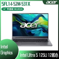 ACER 宏碁 Swift Lite SFL14-52M-531X 灰 (Intel Core Ultra 5 125U/8+8G/512G SSD/W11/WUXGA/14) 客製化AI文書筆電