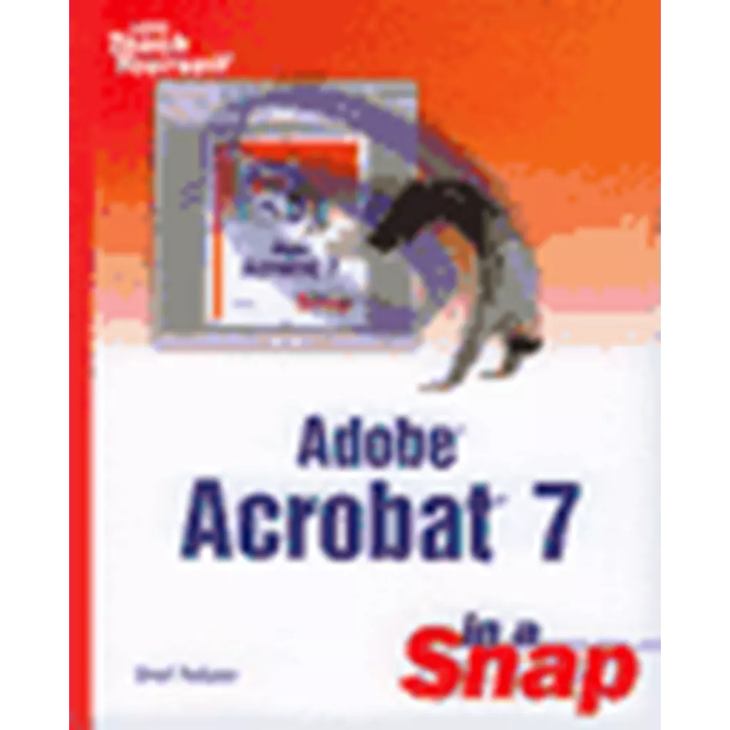 Adobe Acrobat 7 in a Snap
