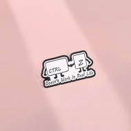 ‘Doesn’t Work in Real Life’ Keyboard Shortcut Brooch Funny Personalized Ctrl Z Design Badge Backpack