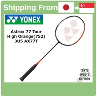 YONEX Badminton Racquet Astrox 77 Tour High Orange(752) 3U5 AX77T [Direct from Japan]