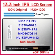 13.3" Laptop LCD Screen NV133WUM-N42 N133JCA-EEK M133NW4J R4 B133UAN01.5 MND307QS1-1 Display Matrix 