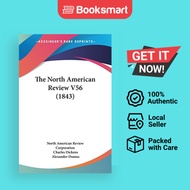 The North American Review V56 (1843) by North American Review Corporation, Charles D | 9780548811306