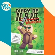Diary of an 8-Bit Warrior (Book 1 8-Bit Warrior series) : An Unofficial Minecraft Ad by Cube Kid (US