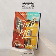 Call Me By Your Name / Find Me by André Aciman | Novel