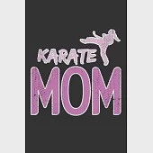 Karate Mom: Notebook A5 Size, 6x9 inches, 120 lined Pages, Martial Arts Fighter Fight Sports Mom Mother Mothers Woman Women