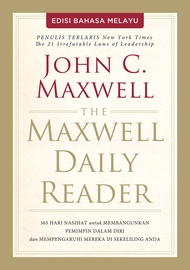 The Maxwell Daily Reader (Pembaca Harian Maxwell): 365 Hari Nasihat untuk Membangunkan Pemimpin Dala