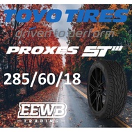 (POSTAGE) 285/60/18 | 285/60R18 TOYO PROXES ST3 NEW CAR TIRES TYRE TAYAR