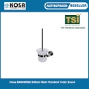 KOSA BA008RSS S/Steel Matt Finished Toilet Brush