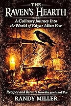 The Raven's Hearth: A Culinary Journey Into the World of Edgar Allen Poe (The Literary Kitchen: A Cu