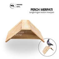 MAHOGANY WOOD DOVE PERCH V PERCH PIGEON COLONY PERCH