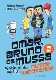 Omar, Bruno og Mussa og sagen om den mystiske numsevandkande - 2 Elisabeth Kiertzner