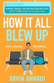 How It All Blew Up by Arvin Ahmadi (UK edition, paperback)