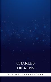 Ein Weihnachtslied Charles Dickens