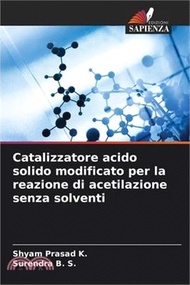 Catalizzatore acido solido modificato per la reazione di acetilazione senza solventi