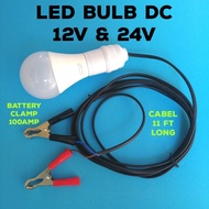 Bateri LED Bulb 15W DC 12V/24V Alligator Clamp Battery Clip (AMARON YOKOHAMA CAMEL PANASONIC)