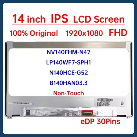 14 Inch IPS Laptop LCD Screen NV140FHM N47 NV140FHM-N47 N140HCE-G52 LP140WF7-SPH1 B140HAN03.3 Displa