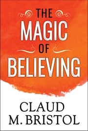The Magic of Believing Claudie Bristol