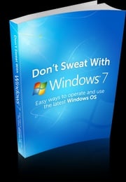 Dont Sweat With Windows 7 Anonymous