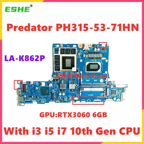 LA-K862P For Acer Predator PH315-53-71HN Laptop Motherboard With i3 i5 i7 10th Gen CPU RTX3060 6GB G