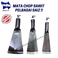 PAHAT SAWIT / MATA CHOP SAWIT /  OIL PALM HARVESTING SHOVEL (WITHOUT HANDLE)