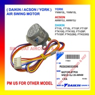 (ORIGINAL PART) DAIKIN FT10L FT15L FTKG28Q FTN10P @YORK YWM10L YWM15L YWM10M YWM15M AIR SWING MOTOR 