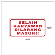 DIRECTION SIGN OF GUIDE TO THE EMPLOYEES OF PROHIBITED IN 15 X 30 CM