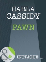 Pawn (Mills &amp; Boon Intrigue) (Athena Force, Book 16) Carla Cassidy
