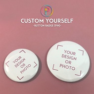 [NO MINIMUM ORDER] DIY Custom Design Button Badge Pin Favourite Photo Gambar Door Gifts Birthday Eve